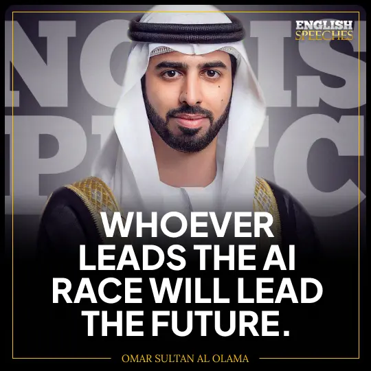 Omar Sultan Al Olama: "Whoever leads the AI race will lead the future.”