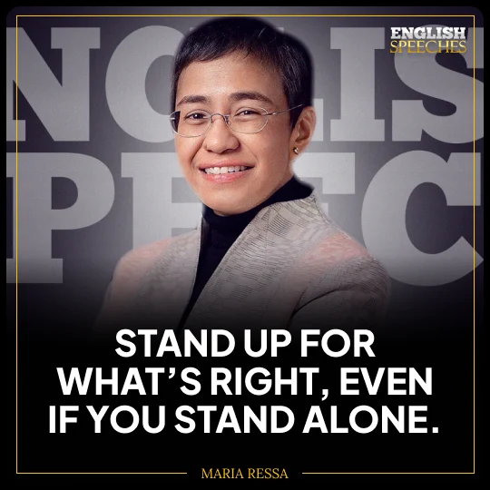 Maria Ressa: Stand up for what’s right, even if you stand alone.