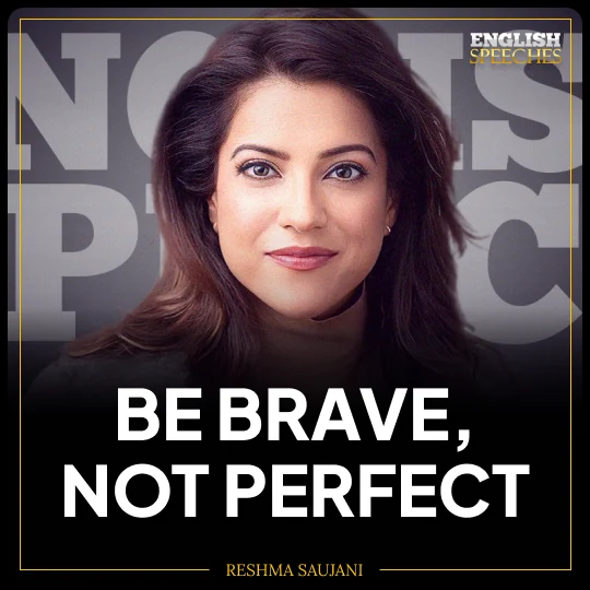 Reshma Saujani: Be Brave, Not Perfect