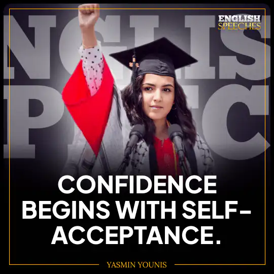 Yasmin Younis: Confidence begins with self-acceptance.