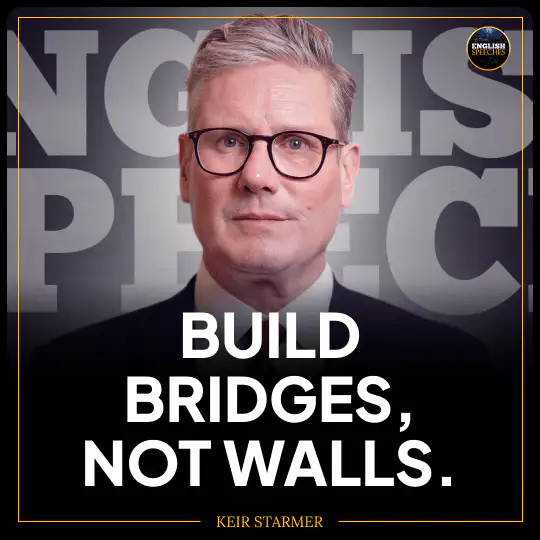 Keir Starmer with quote text overlay: "BUILD BRIDGES, NOT WALLS."